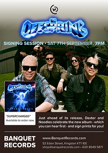 The Offspring / Signing Session - Saturday 7th September at Banquet Records, 7:00pm