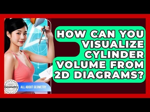 How Can You Visualize Cylinder Volume From 2D Diagrams? - All About Geometry