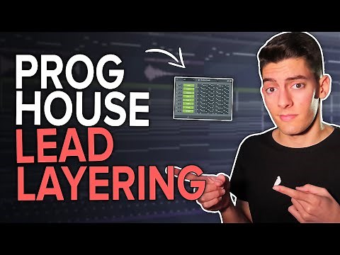 LEAD LAYERING for Progressive House (& other genres) | Pro result made easy!