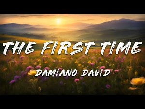 Damiano David - The First Time (Lyrics)