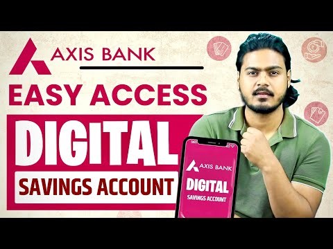 Axis Bank Easy access digital savings account all details | Axis bank savings account