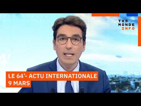 Le 64' - L'actualité internationale du lundi 9 mars 2026 - TV5MONDE