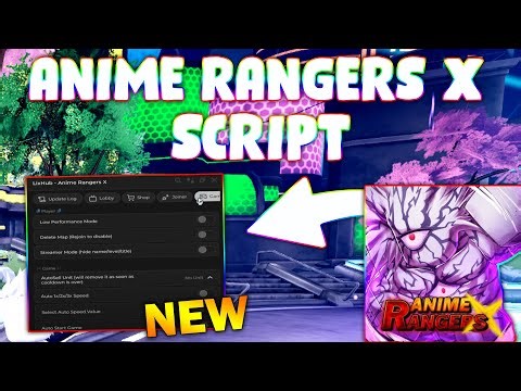 *NEW* Anime Rangers X Script (PASTEBIN 2025) (AUTO PLAY ,AUTO UPGRADE )
