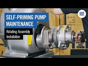 Self-Priming Pump Maintenance | Rotating Assembly Installation