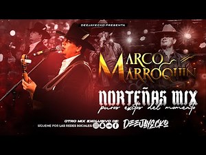Marco Marroquin Norteñas Mix (Puros Éxitos Del Momento) - DeejayEcko