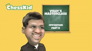 Vishy's Masterclass: Opposition - Part 2 | ChessKid.com