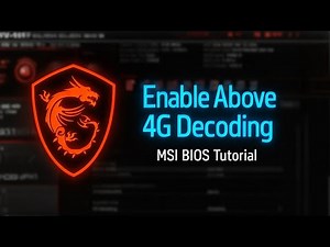 [MSI] Enable Or Disable Above 4G Decoding On BIOS MSI Motherboards