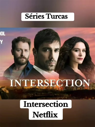 Série Intersection com Ibrahim Çelikkol: Vale a pena?
