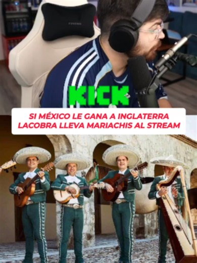 Si México le gana a Inglaterra Lacobra lleva Mariachis al stream #LACOBRAAA #LACOBRA #cobra #lacobraaaclips #kick #clips #clipskick #kickstreaming #kickclips #kickargentina #clipsargentina #argentina @lacobraaa2.0