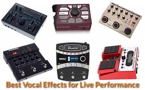 Best Vocal Effects for Live Performance [year] [Expert Review]