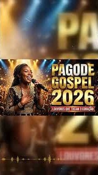 Pagode Gospel 2026 | Louvores em Pagode para Renovar a Esperança e a Fé