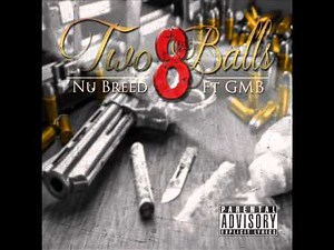 Nu Breed ft GMB - Two 8 Balls
