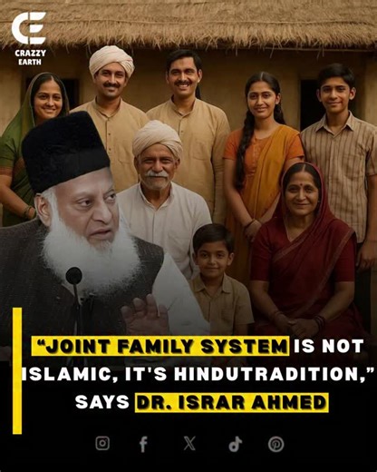 Crazzy Earth | According to renowned Islamic scholar Dr. Israr Ahmed, the joint family system is not a part of Islamic teachings but rather a cultural... | Instagram