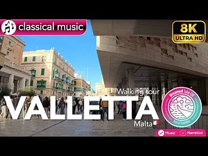 Valleta: Walk tour in the historic capital city of Malta 🇲🇹. 8K.