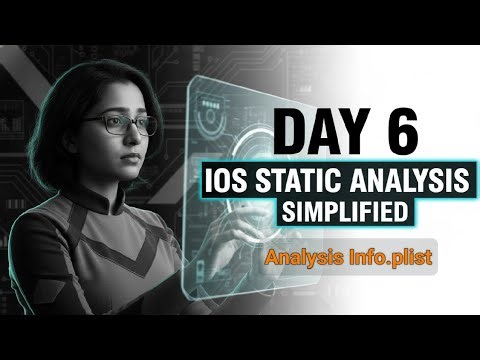 Day 6: Info.plist Deep Analysis & ATS Misconfiguration | Full Static Analysis Without Mac