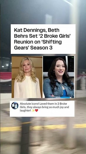 Kat Dennings, Beth Behrs Set '2 Broke Girls' Reunion on 'Shifting Gears' Season 3 #celebrity