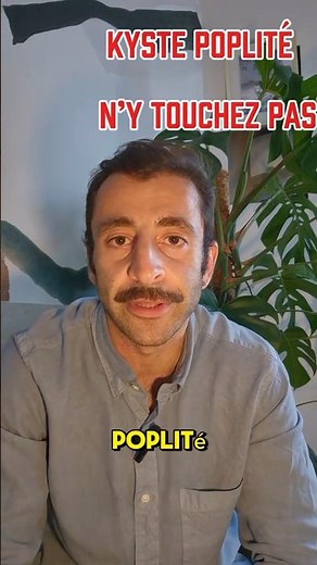 Kyste poplité " Dr j'ai un kyste poplité ". Non vous avez autre chose...qu’il faut diagnostiquer