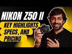 Nikon Z50 II Complete Review: Features, Specifications & Price