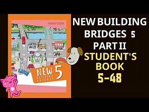 New Building Bridges 5 Student's Book 5-48