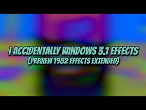 I accidentally Windows 3.1 Effects (Preview 1982 Effects Extended)