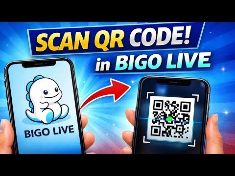 How to Scan QR Code in BIGO LIVE (Easy Guide)