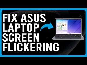 How To Fix Asus Laptop Screen Flickering (What Causes The Screen Flickering? - Simple Solutions!)