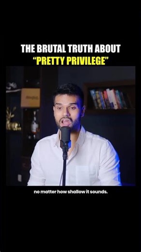 The truth about pretty privilege no one admits