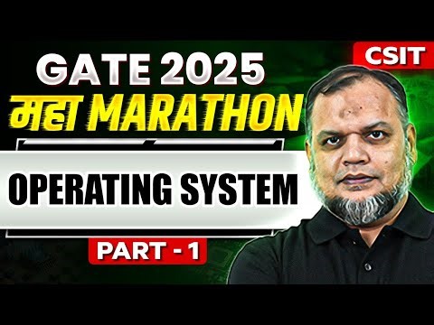 Maha Marathon - Operating System Part - 1 With Khaleel Sir || GATE 2025