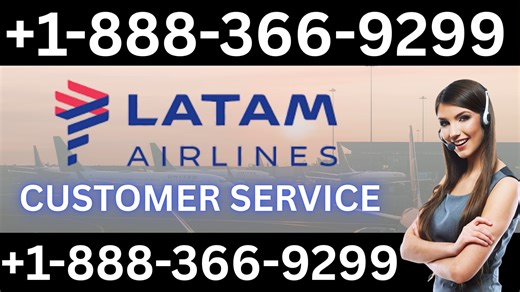 127@ Ways to AccessLatam Airlines®™ CUSTOMER SERVICE Phone Number Step by Step Expert Guide
