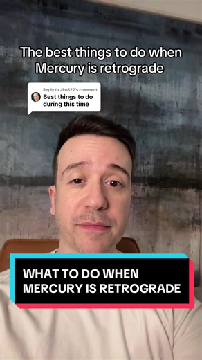 What to Do When Mercury is Retrograde