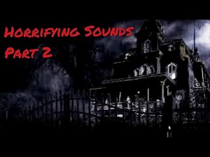 HALLOWEEN AMBIENCE HORROR SOUNDS SCARY CREEPY SCREAMS TERRIFIED SFX MONSTER HAUNTED HOUSE PART. 2