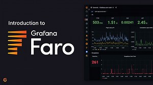 Intro to Grafana Faro: an OSS project for frontend application observability