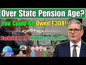 Over State Pension Age? You May Be Entitled to £308 in Backdated PIP Mobility Payments