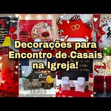 Encontro de Casais na Igreja - (20 Decorações para fazer na sua Igreja)❤