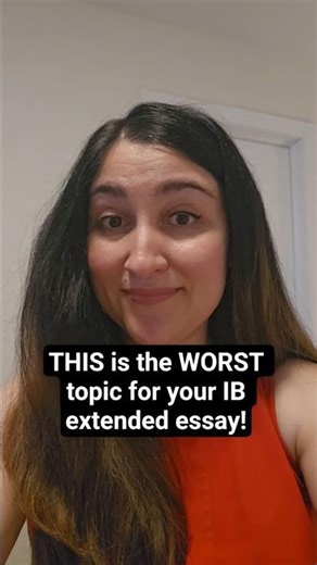 THIS is the WORST topic for your IB extended essay!