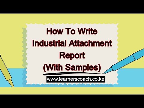 Samples of Industrial Attachment Report (Explained With Examples)