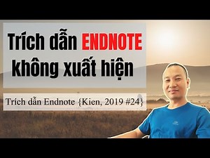 Here's how to fix it when Endnote citation doesn't appear | Dr. Vu Duy Kien ☑️