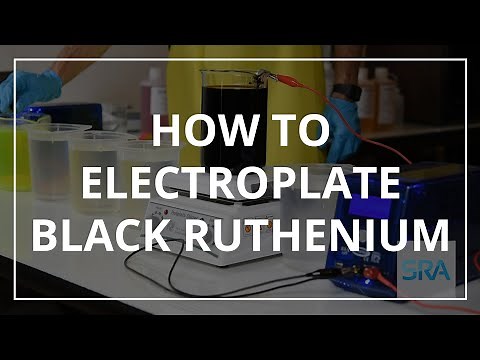 How to Electroplate Black Ruthenium