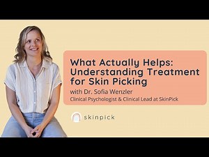 What Actually Helps: Understanding Treatment for Skin Picking