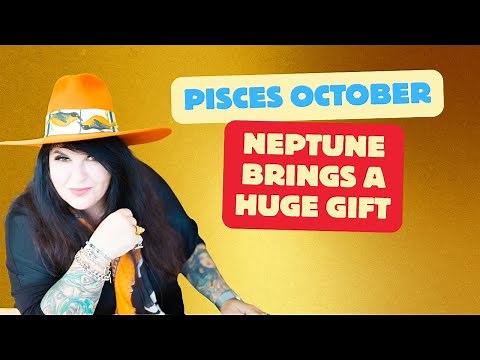 Pisces October Horoscope 2025 - A Huge Gift!