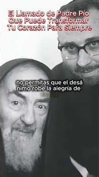 The Call of Padre Pio That Can Transform Your Heart Forever