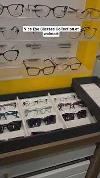 Wow Nice Eye Glasses Collection at walmart