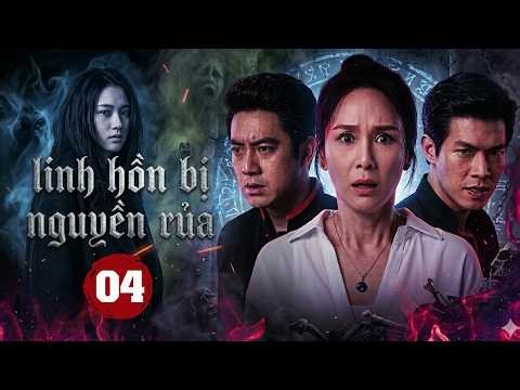 LINH HỒN BỊ NGUYỀN RỦA - Tập 4 (Lồng Tiếng) | Siêu Phẩm Phim Thái Lan Mới Nhất 2026 Cực Hấp Dẫn