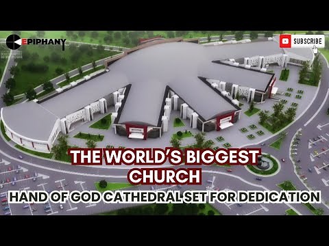 Shocking! World’s Biggest Church — Hand of God Cathedral Set for Dedication | Salvation Ministries