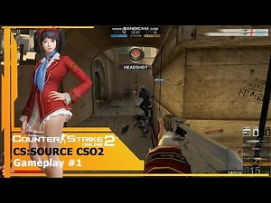 CS Source CSO2 Original Mode + Bot Hard level [ Gameplay # 1]