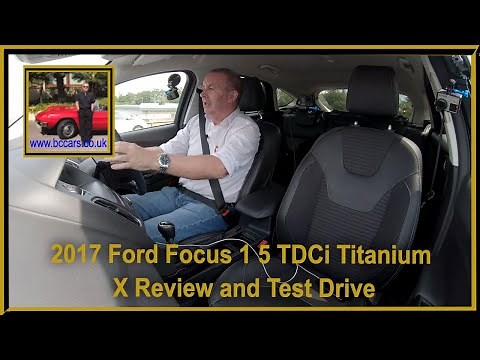 2017 Ford Focus 1 5 TDCi Titanium X | Review and Test Drive
