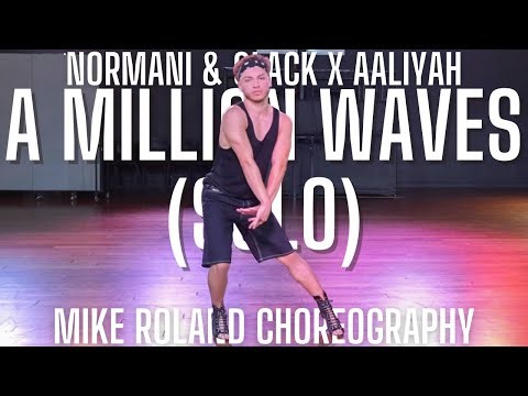 A Million Waves (Solo) | Normani & 6LACK x Aaliyah | Choreography by Mike Roland