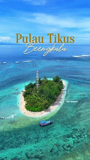Wisata Pulau Tikus di Bengkulu: Tempat Indah yang Wajib Dikunjungi