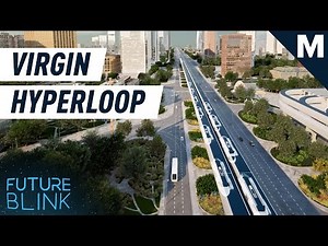 Virgin’s Hyperloop Looks Really, Really Fast & Cool | Future Blink