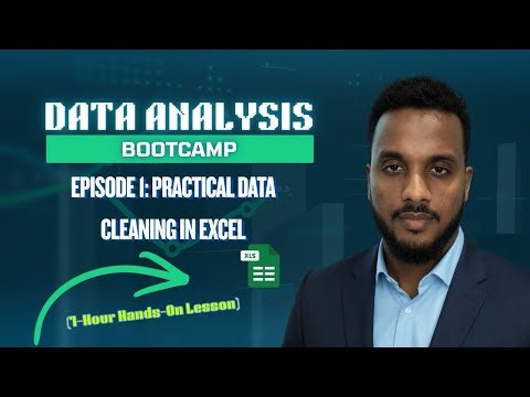 Data Analyst Bootcamp · Episode 1: Practical Excel Data Cleaning (1-Hour Hands-On Lesson)
